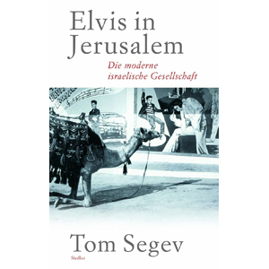 Elvis in Jerusalem - Die moderne israelische Gesellschaft