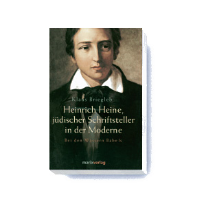 Heinrich Heine, jüdischer Schriftsteller in der Moderne