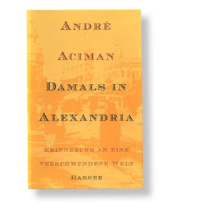 Damals in Alexandria, André Aciman