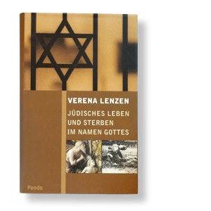 Jüdisches Leben und Sterben im Namen Gottes