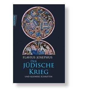 Der jüdische Krieg und kleinere Schriften - Flavius Josephus