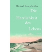 Die Herrlichkeit des Lebens