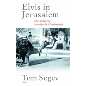 Elvis in Jerusalem - Die moderne israelische Gesellschaft
