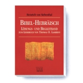 Lösungs- und Begleitband zum Lehrbuch Bibel-Hebräisch