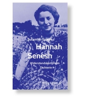 Hannah Senesh - Biografie der Widerstandskämpferin, Dichterin