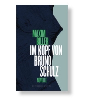 Im Kopf von Bruno Schulz - Eine Erzählung