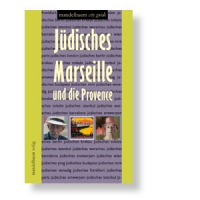 Jüdisches Marseille und die Provence