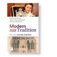 Modern aus Tradition: 250 Jahre liberales Judentum