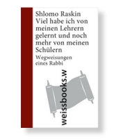 »Shlomo Raskin – ein Mann von chassidischer Gläubigkeit und Fröhlichkeit.« Hans Riebsamen, FAZ