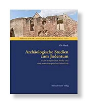 Archäologische Studien zum Judentum in der europäischen Antike und dem zentraleuropäischen Mittelalter
