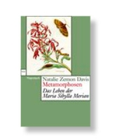 Metamorphosen - Roman über Maria Sibylla Merian