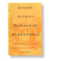 Damals in Alexandria, André Aciman