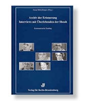 Archiv der Erinnerung. Interviews mit Überlebenden der Shoah