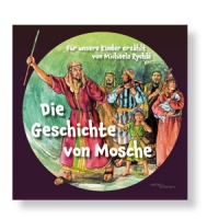 Die Geschichte von Mosche - Für unsere Kinder erzählt
