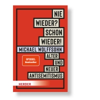Nie wieder? Schon wieder! - Alter und neuer Antisemitismus