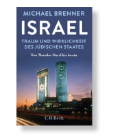 Israel -  Traum und Wirklichkeit des jüdischen Staates. Von Theodor Herzl bis heute.