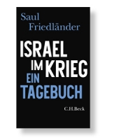 Israel im Krieg - Ein Tagebuch von Saul Friedländer