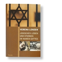 Jüdisches Leben und Sterben im Namen Gottes